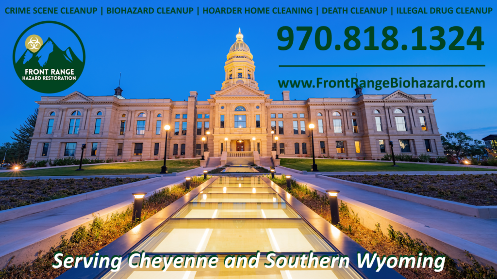 Cheyenne, Wyoming Crime Scene Cleanup, Biohazard Cleanup and Death, blood & Bodily Fluid Cleaning
