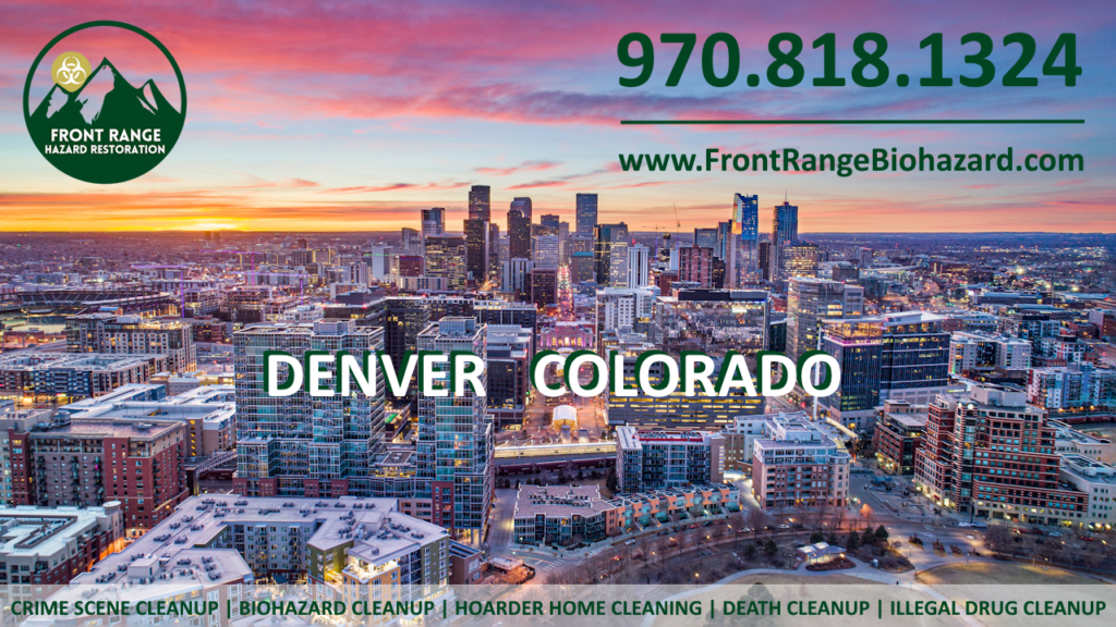 Denver Colorado Crime Scene Cleanup Biohazard Cleanup and Hoarder Home Cleanup