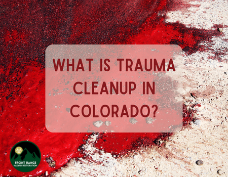 What is Trauma Cleanup in Colorado?